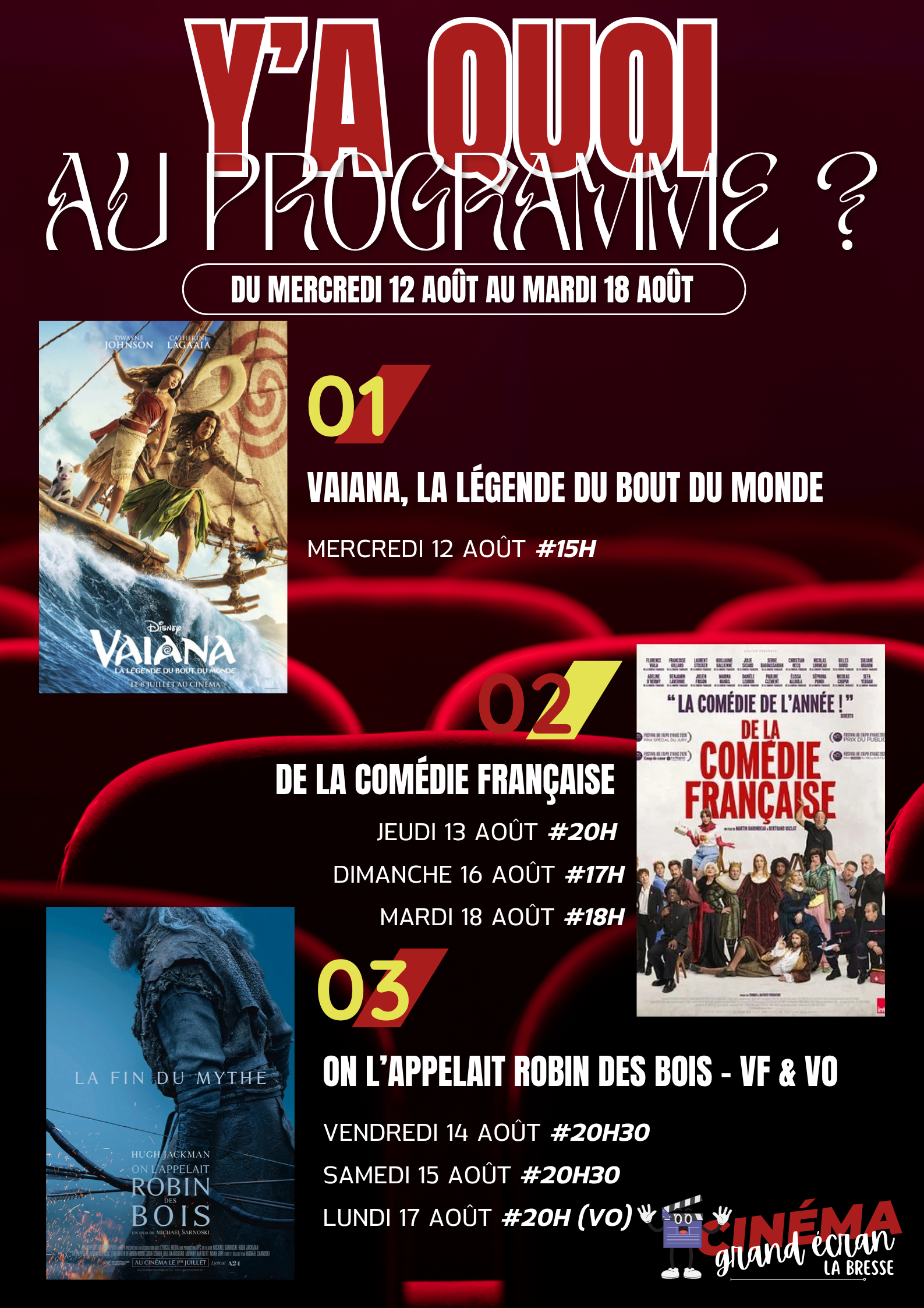 Cinéma Grand Ecran A l'affiche de cette semaine ( mercredi 12 août au mardi 18 août )